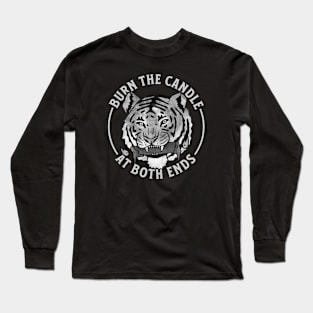 Burn The Candle At Both Ends Tiger Long Sleeve T-Shirt